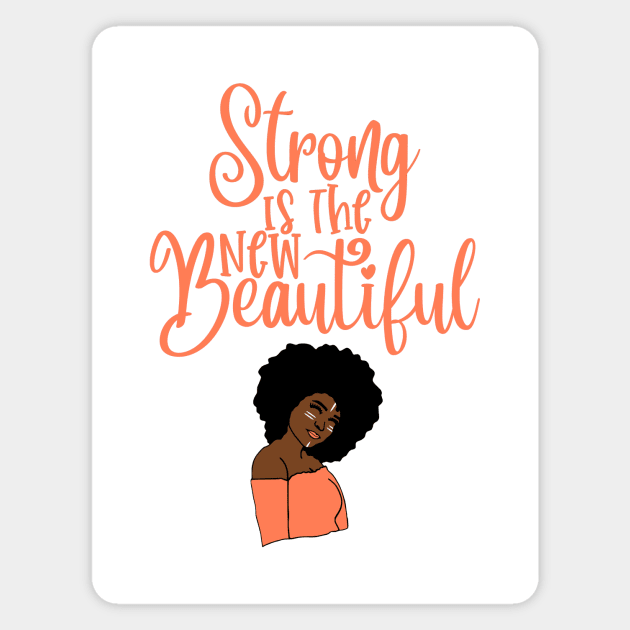 Strong Is The New Beautiful Magnet by My Tribe Apparel